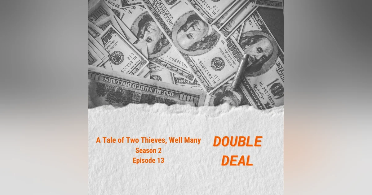 A Tale of Two Thieves, Well Many Thieves