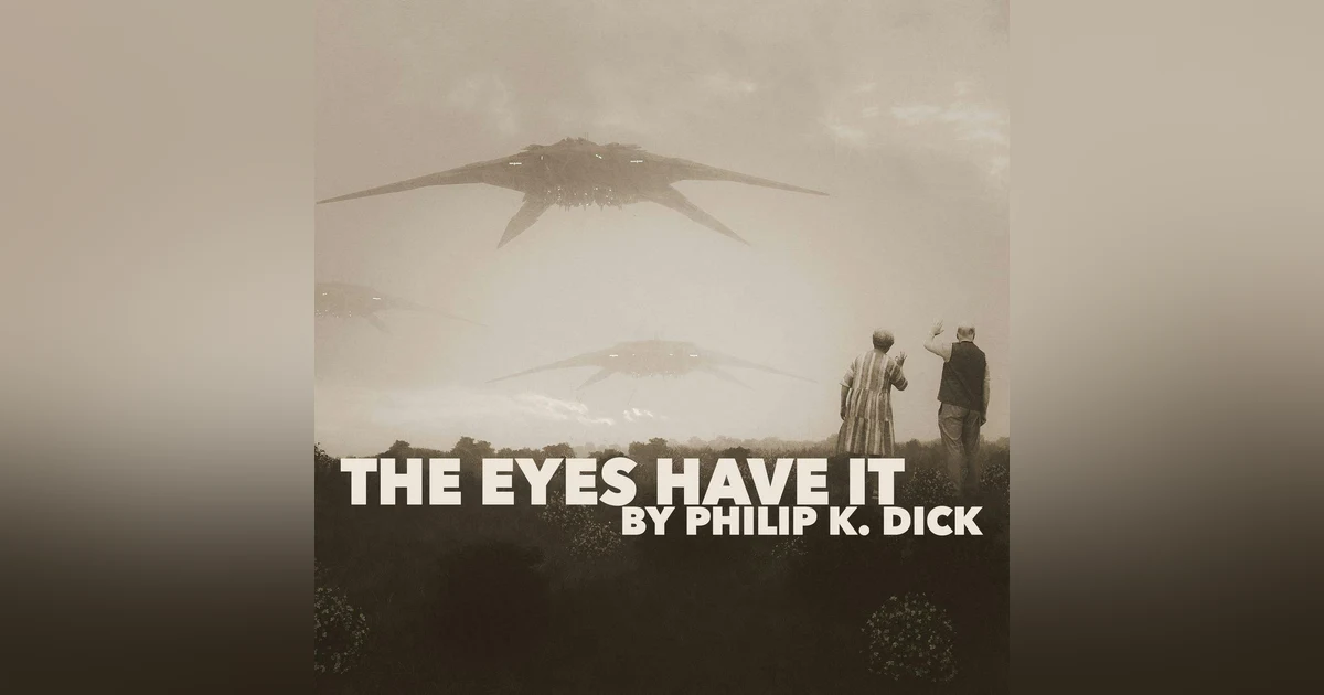 The Eyes Have It–a Classic Short Story by Philip K. Dick