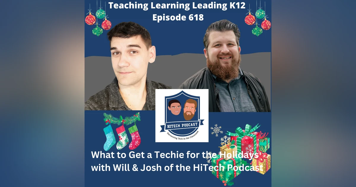 What to get a Techie for the Holidays with Will & Josh of the HiTech Podcast - 618
