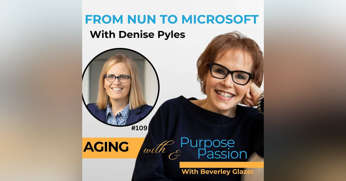 Denise Pyles: From Nun to Mindfulness Coach and Corporate Success at Microsoft