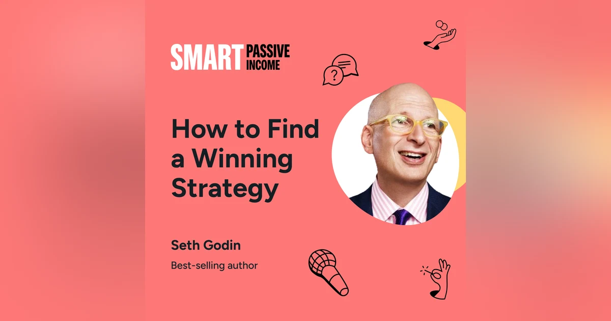 SPI 831: How to Find a Winning Strategy with Seth Godin