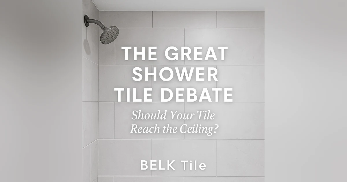 The Great Shower Tile Debate: Should Your Tile Reach the Ceiling?