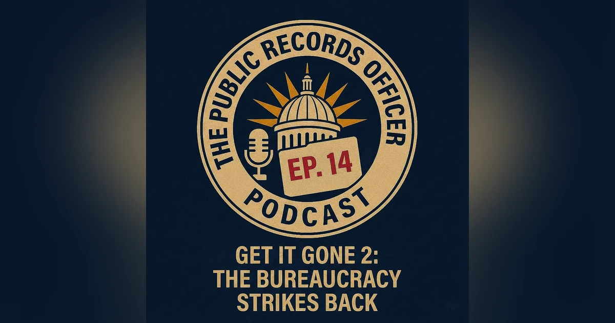 Ep. 14 Get It Gone 2: The Bureaucracy Strikes Back