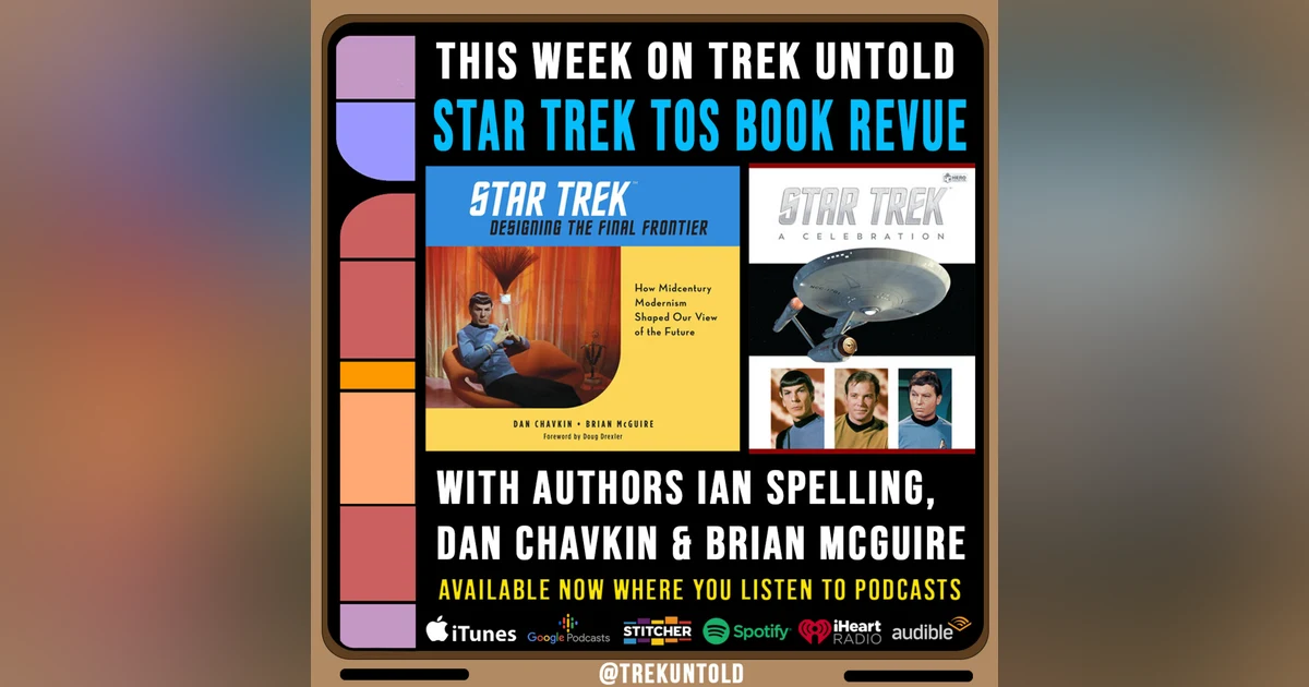 69: Star Trek TOS Book Revue with Ian Spelling, Dan Chavkin & Brian McGuire