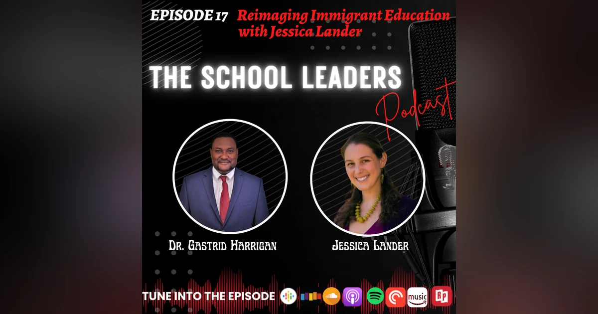 17. Reimaging Immigrant Education with Jessica Lander