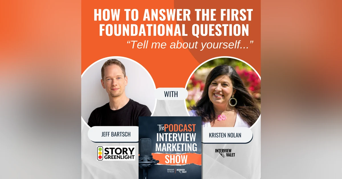 How To Answer The First Foundational Question "Tell Me About Yourself"