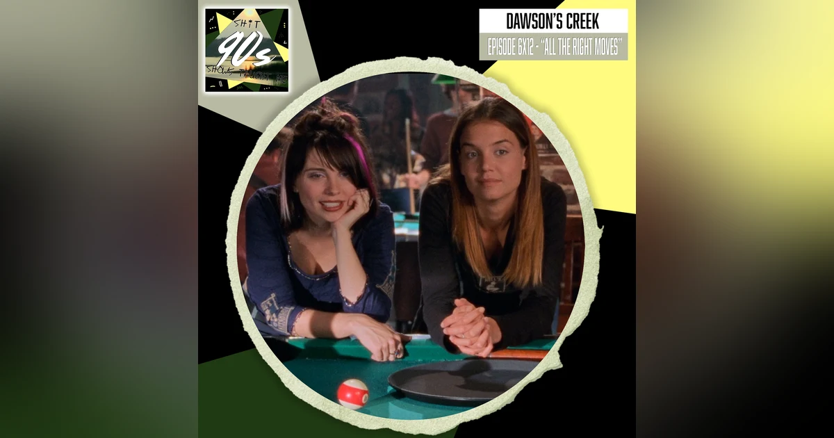 Dawson's Creek: Season 6 Episode 12 - All the Right Moves