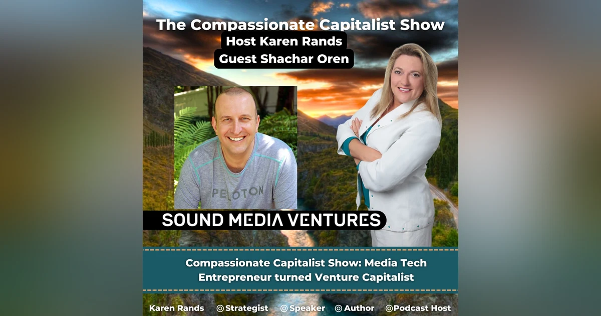 Media Tech Entrepreneur turned Venture Capitalist with Shachar Oren of Sound Media Ventures
