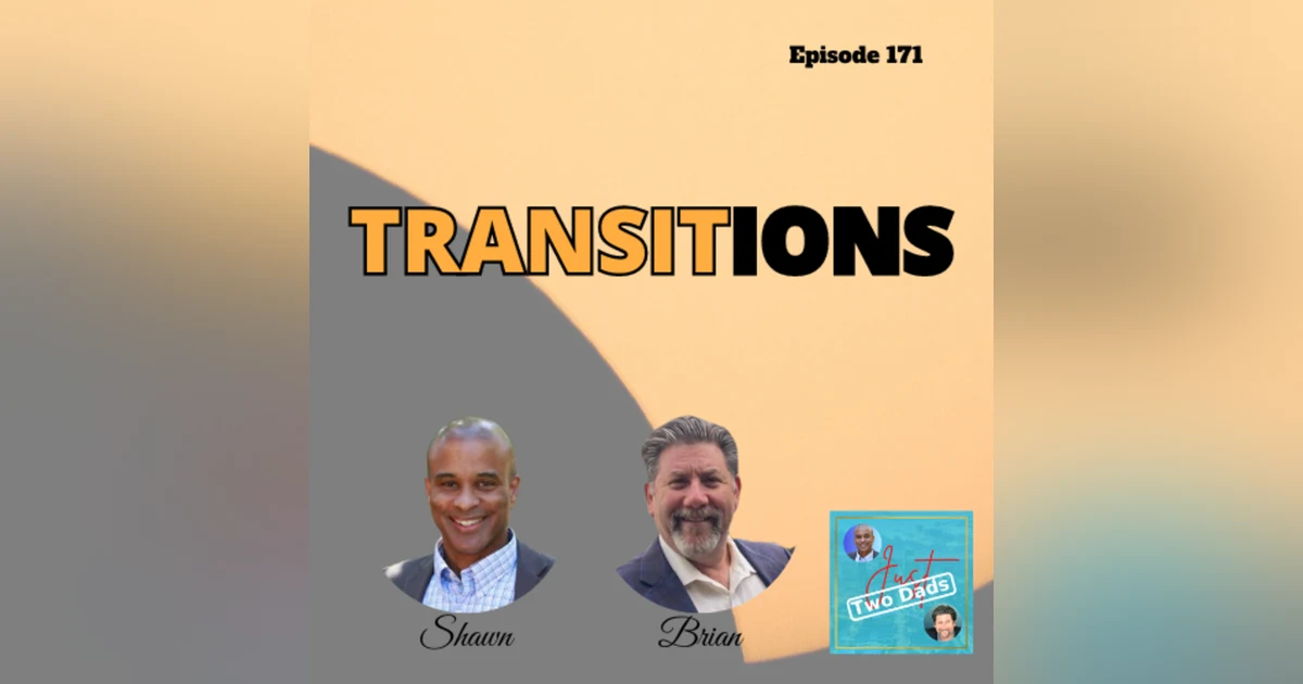 Episode 171: Transitions