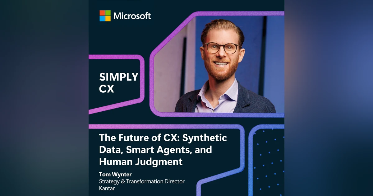 The Future of CX: Synthetic Data, Smart Agents, and Human Judgment