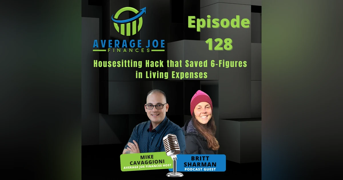 128. Housesitting Hack that Saved 6-Figures in Living Expenses with Britt Sharman