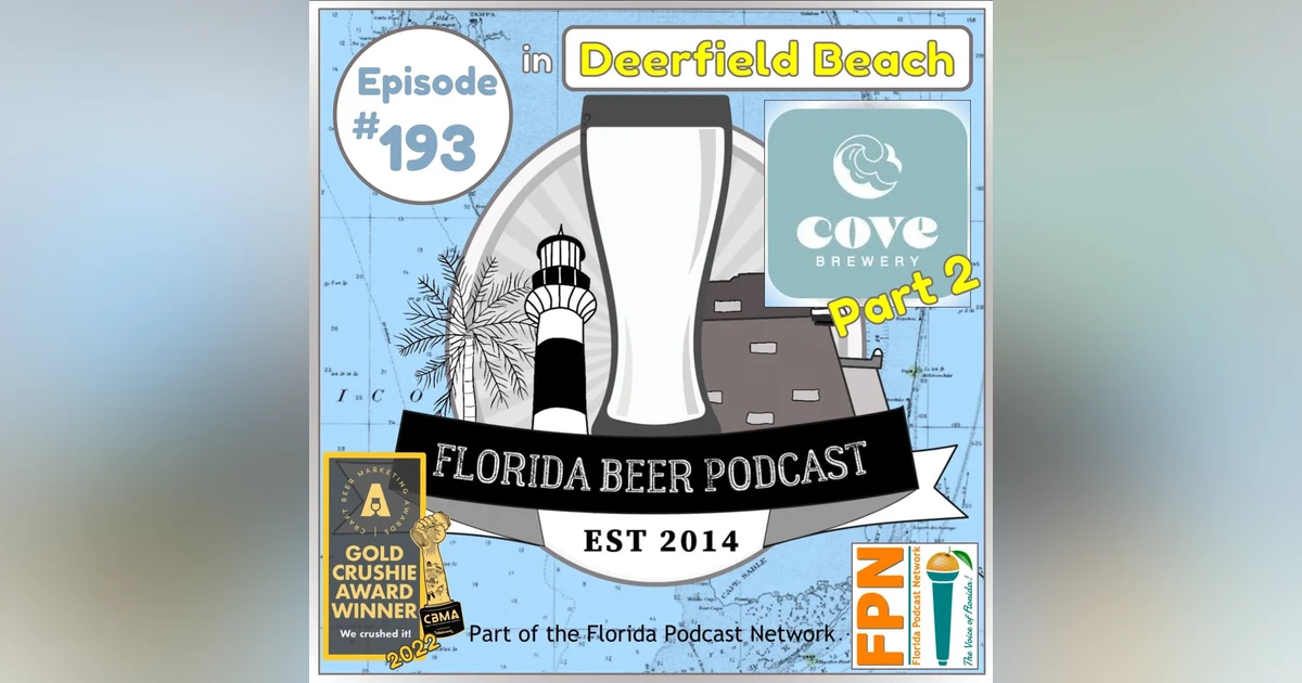 Florida Beer Podcast - Episode 193: Cove Brewery, Part 2