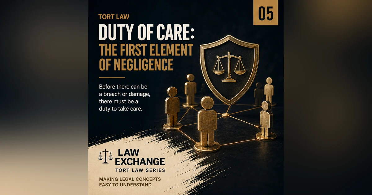 Tort Law 05 - Duty of Care: Who Do You Owe A Duty To?