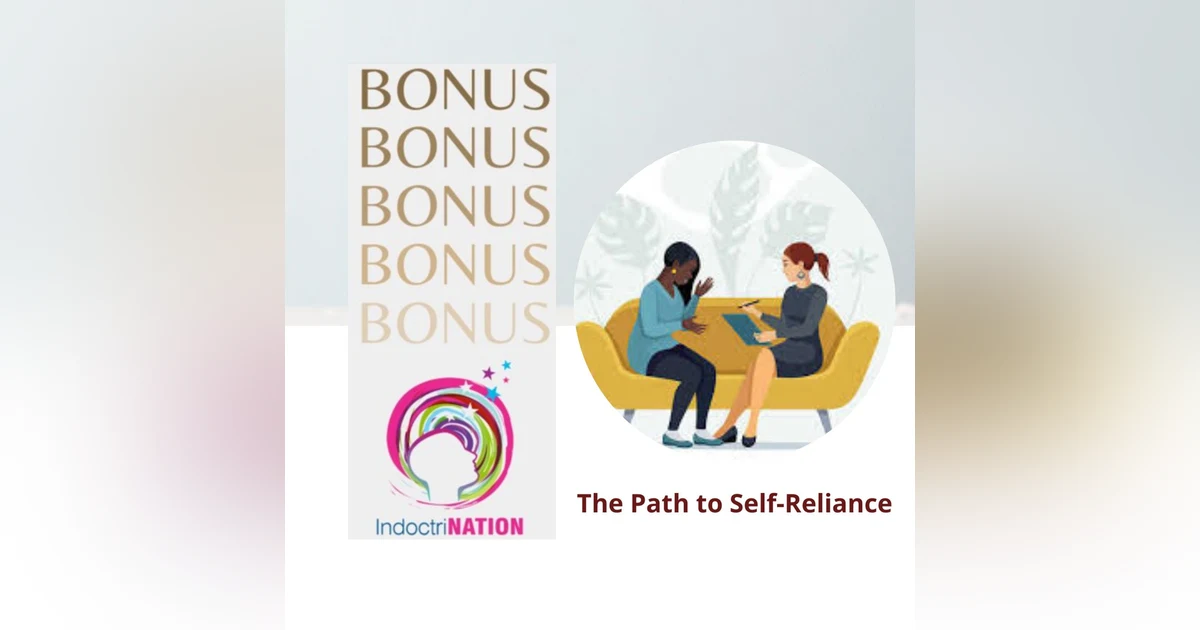 BONUS EPISODE PREVIEW:The Path to Self-Reliance