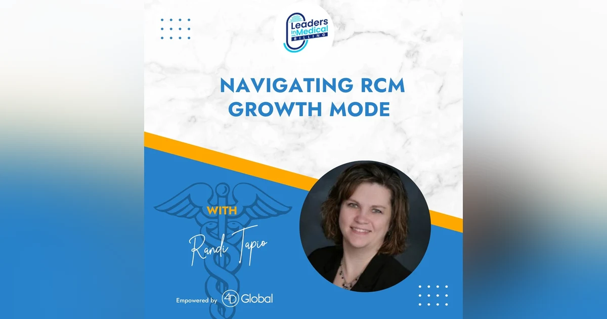 Navigating RCM Growth Mode with Randi Tapio