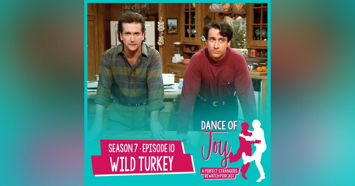 Wild Turkey - Perfect Strangers S7 E10