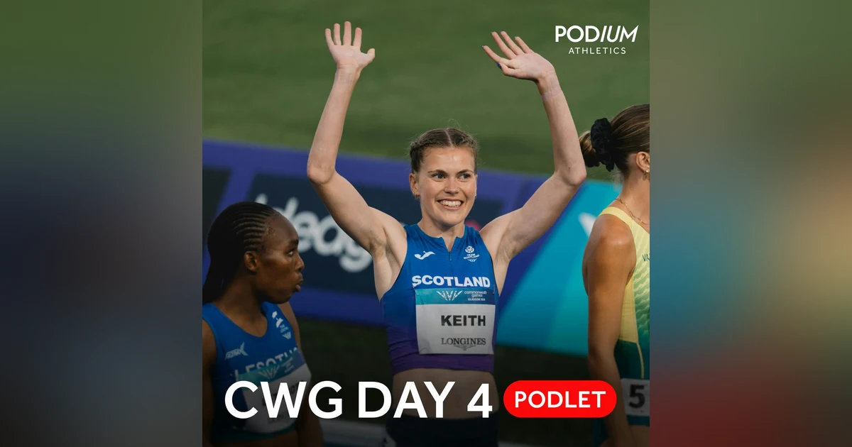 Commonwealth Games 2026 Athletics | Day Four podlet