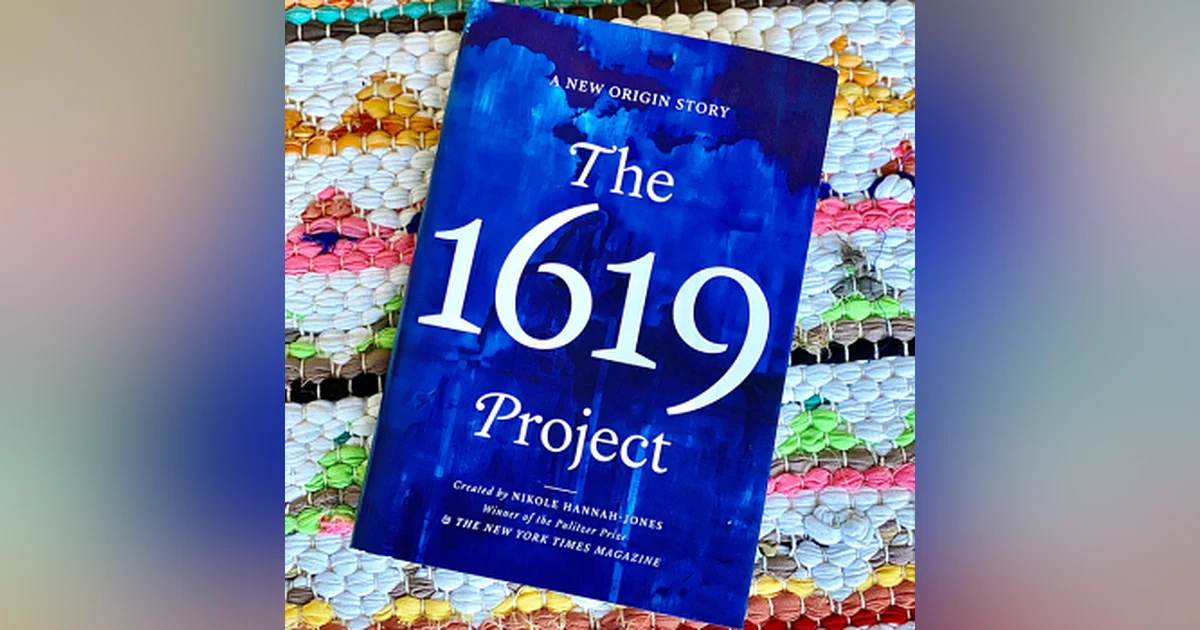 Book Review From Rick’s Library: The 1619 Project