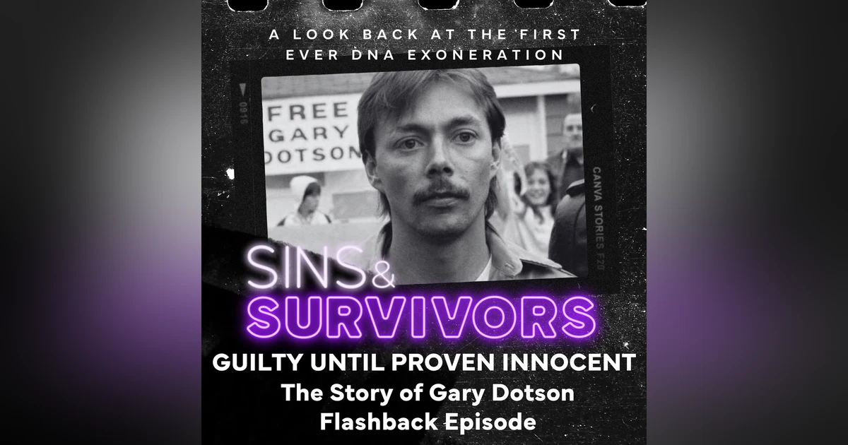Guilty Until Proven Innocent - Gary Dotson Rewind for DNA Day