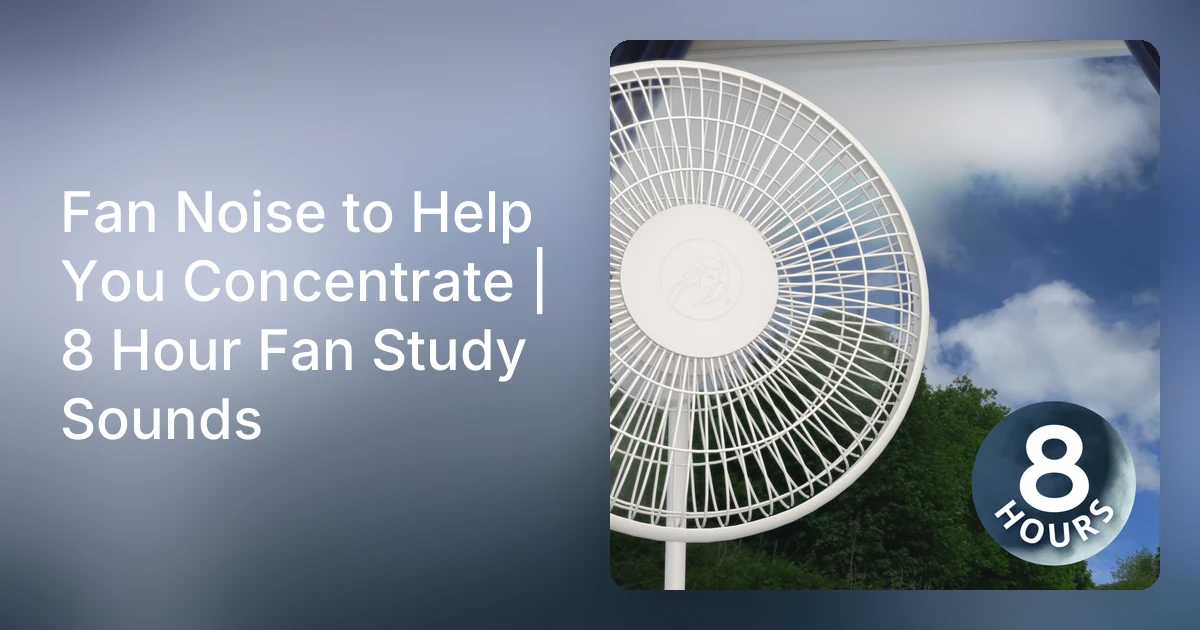 Fan Noise to Help You Concentrate | 8 Hour Fan Study Sounds