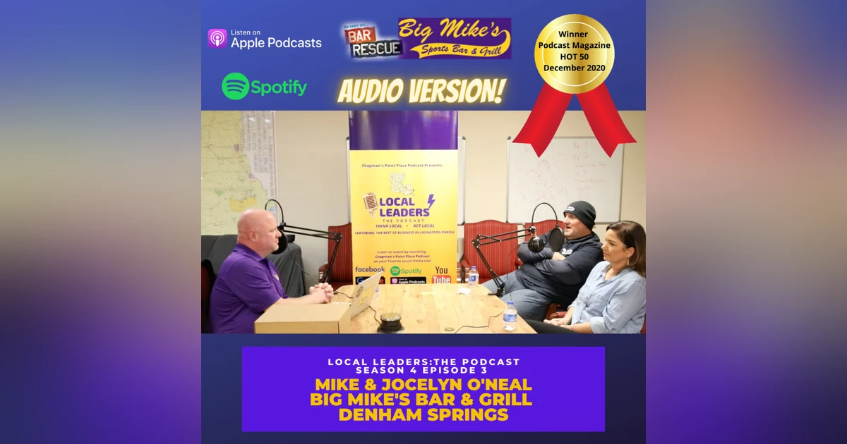 Big Mike's Bar & Grill Talks Bar Rescue, Livingston Parish People and FireBall! Local Leaders S4E3