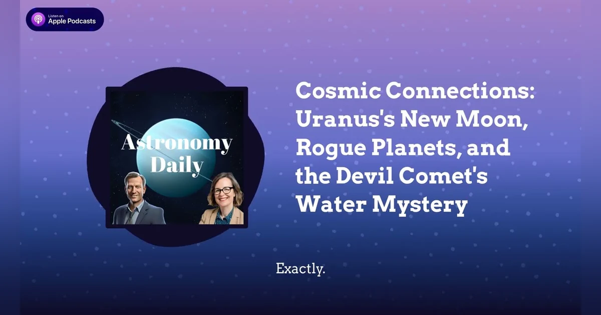 Cosmic Connections: Uranus’s New Moon, Rogue Planets, and the Devil Comet’s Water Mystery