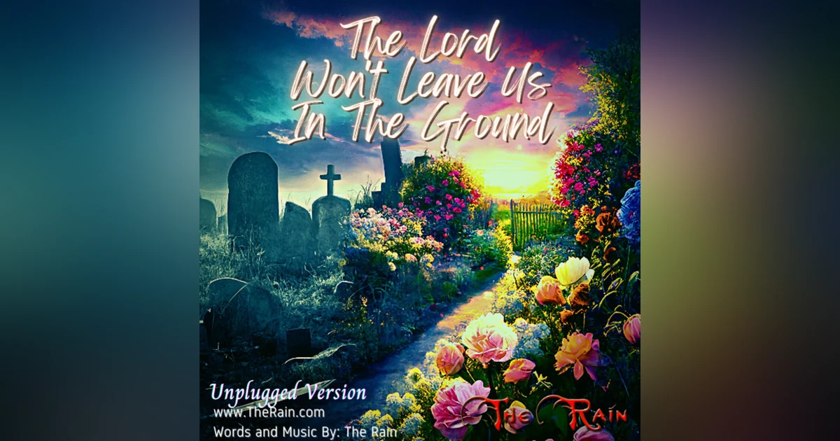The Lord Won't Leave Us In The Ground - Guitar Version Unplugged