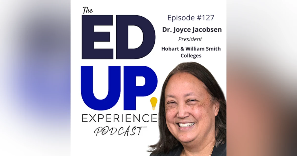 127: Numbers, Connections, and Hard Work - with Dr. Joyce Jacobsen, President at Hobart and William Smith Colleges