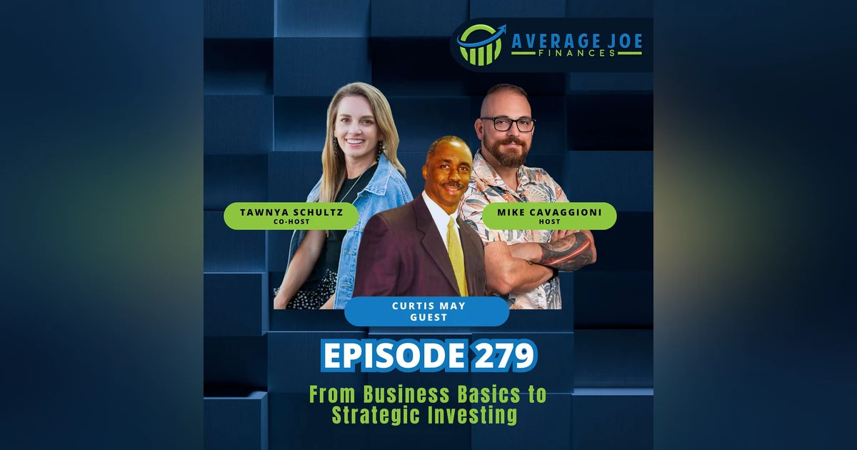 279. From Business Basics to Strategic Investing with Curtis May