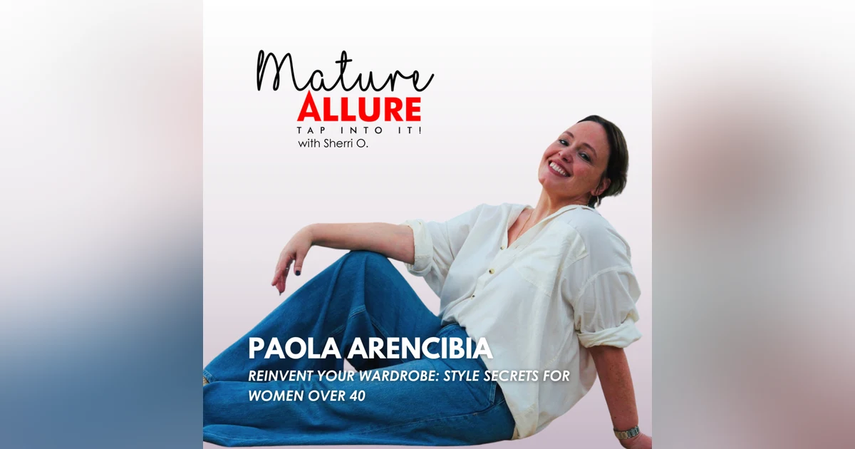 Paola Arencibia – Reinvent Your Wardrobe: Style Secrets for Women Over 40