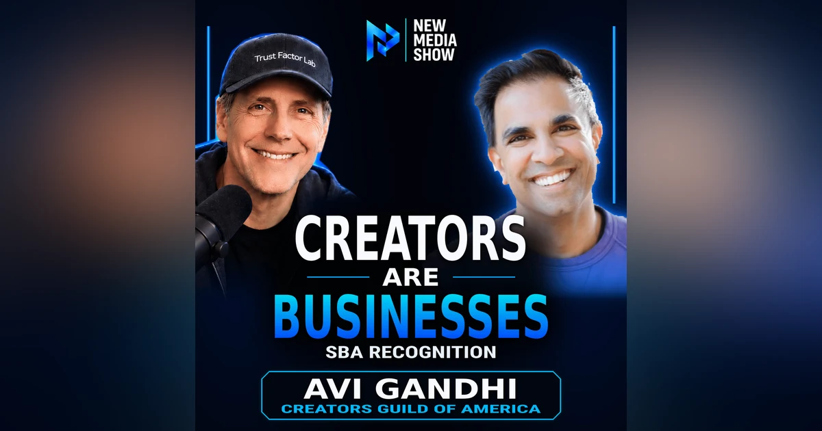 Creators Get SBA Classification. Now What? | Avi Gandhi, Creators Guild #693