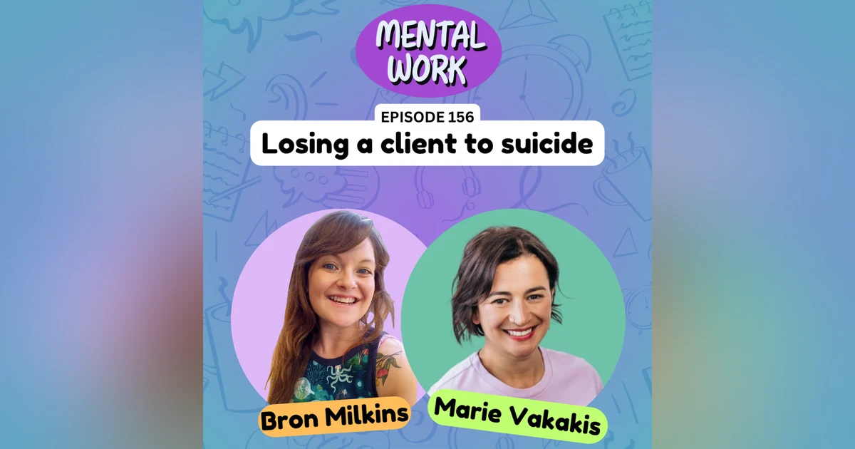 Losing a client to suicide (with Marie Vakakis)