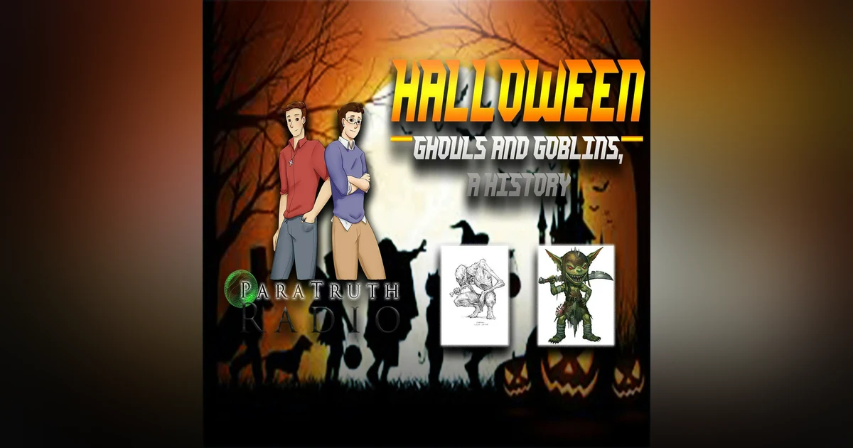 Halloween:  Ghouls and Goblins, A History