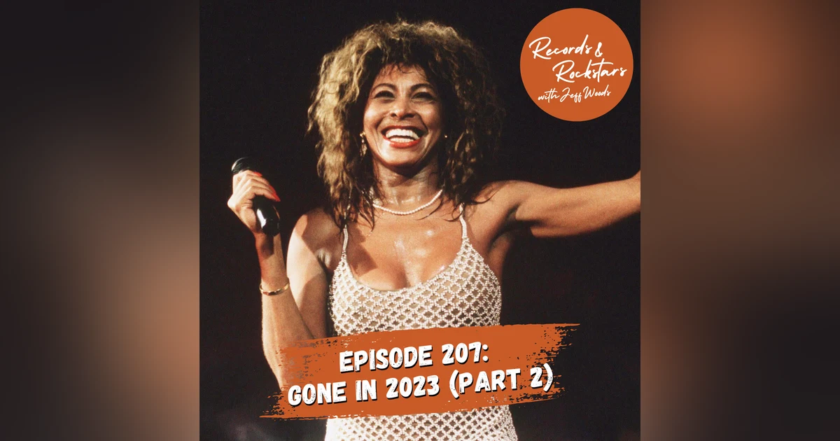 207: Tribute to Rockstars Gone in 2023 Part 2