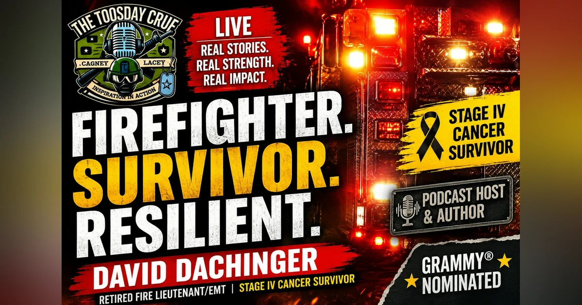 From Fire Lieutenant to Stage IV Cancer Survivor: David Dachinger on Resilience, Trauma & Purpose