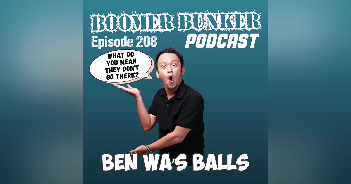 Ben Wa's Balls | Episode 208