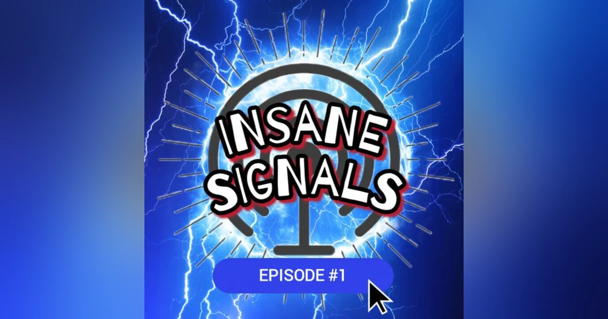 INSANE SIGNALS 1