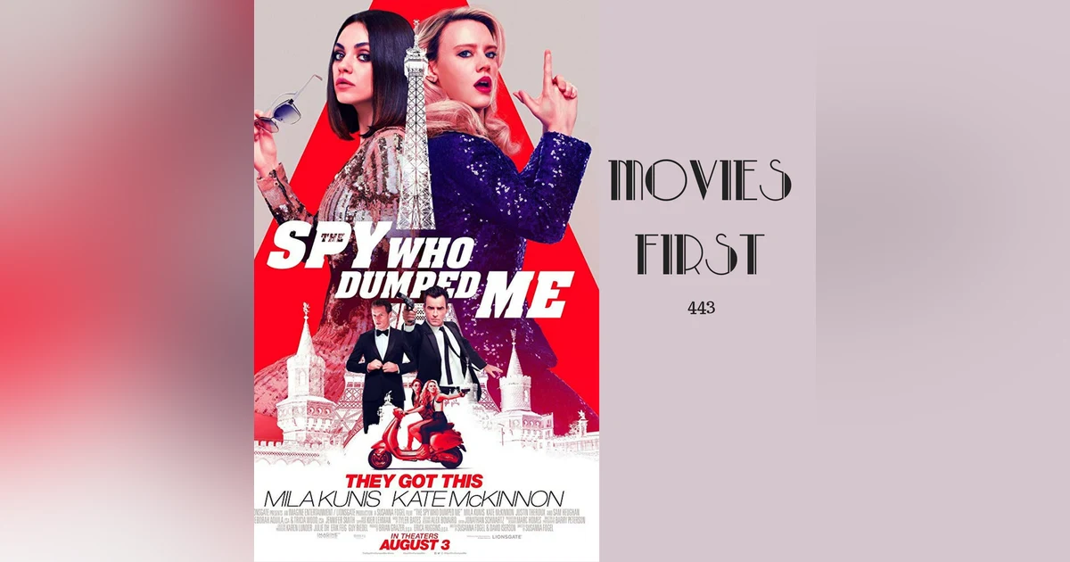 443: The Spy Who Dumped Me