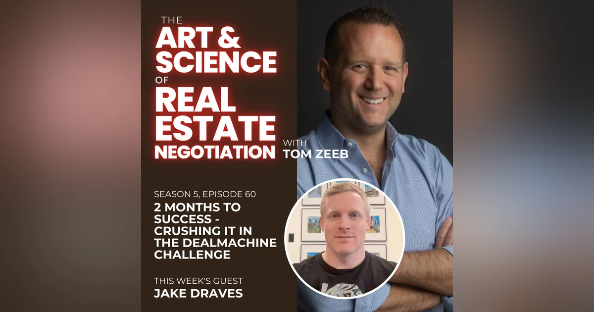 s5e60 2 Months to Success - Crushing it in the DealMachine Challenge with Jake