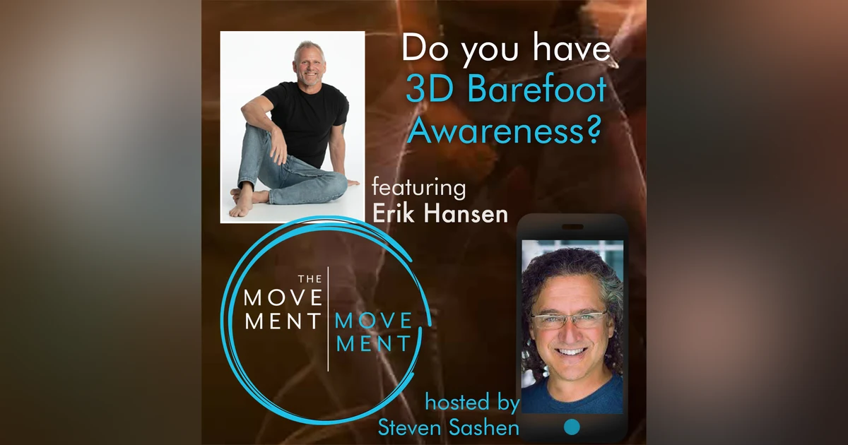 Episode 205: Do You Have 3D Barefoot Awareness?