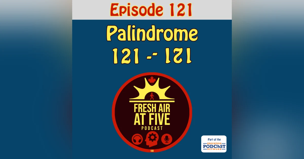 Palindrome Episode 121