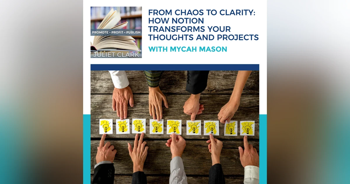From Chaos To Clarity: How Notion Transforms Your Thoughts And Projects