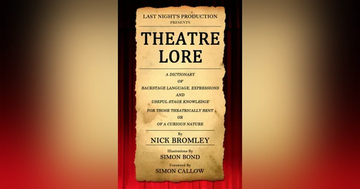 Theatre Lore: A Conversation With Nick Bromley