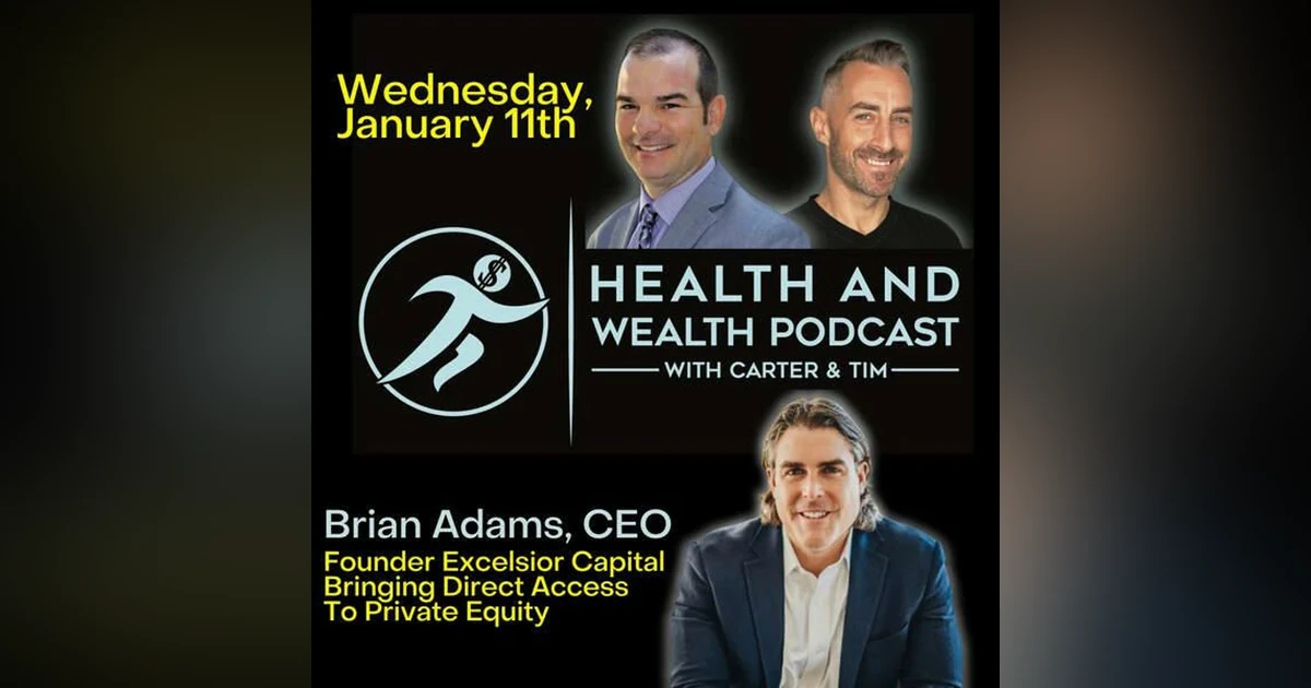 Carter Wilcoxson, Brian Adams, CEO, Founder Excelsior Capital