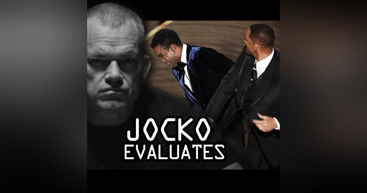 Jocko Evaluates Celebrities Slapping Each Other. Will Smith / Chris Rock. Oscars.