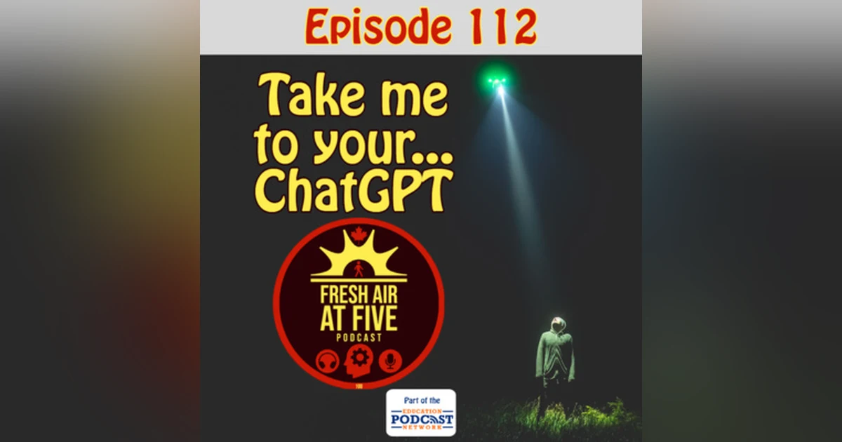 Take me to your... ChatGPT - FAAF 113