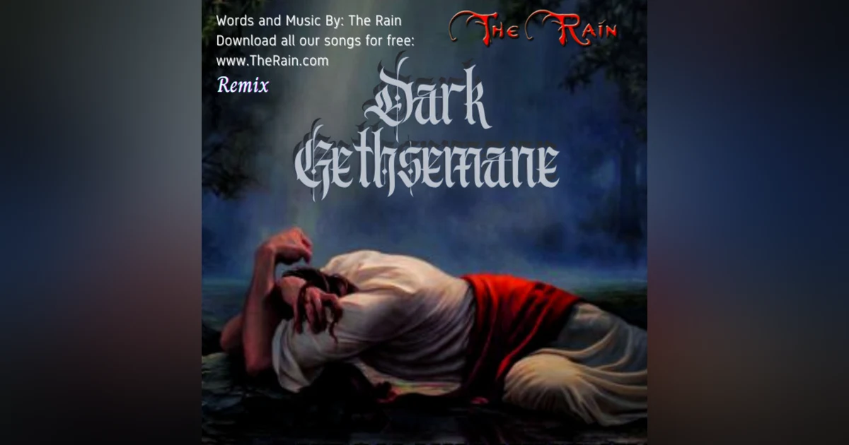 Dark Gethsemane Meditation - Remix