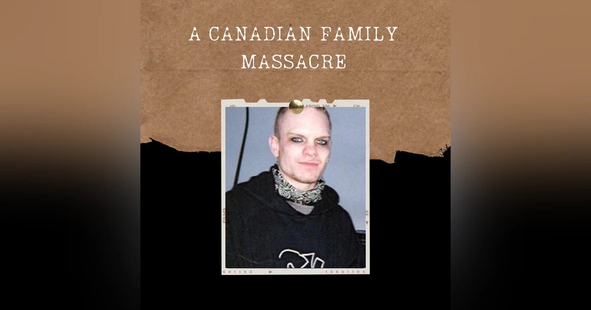 S01E03: A CANADIAN FAMILY MASSACRE