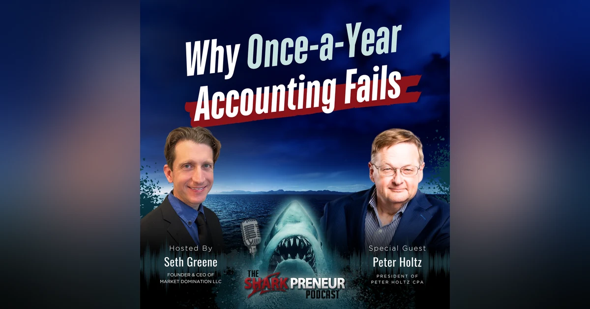 Episode 1287: Why Once-a-Year Accounting Fails with Peter Holtz