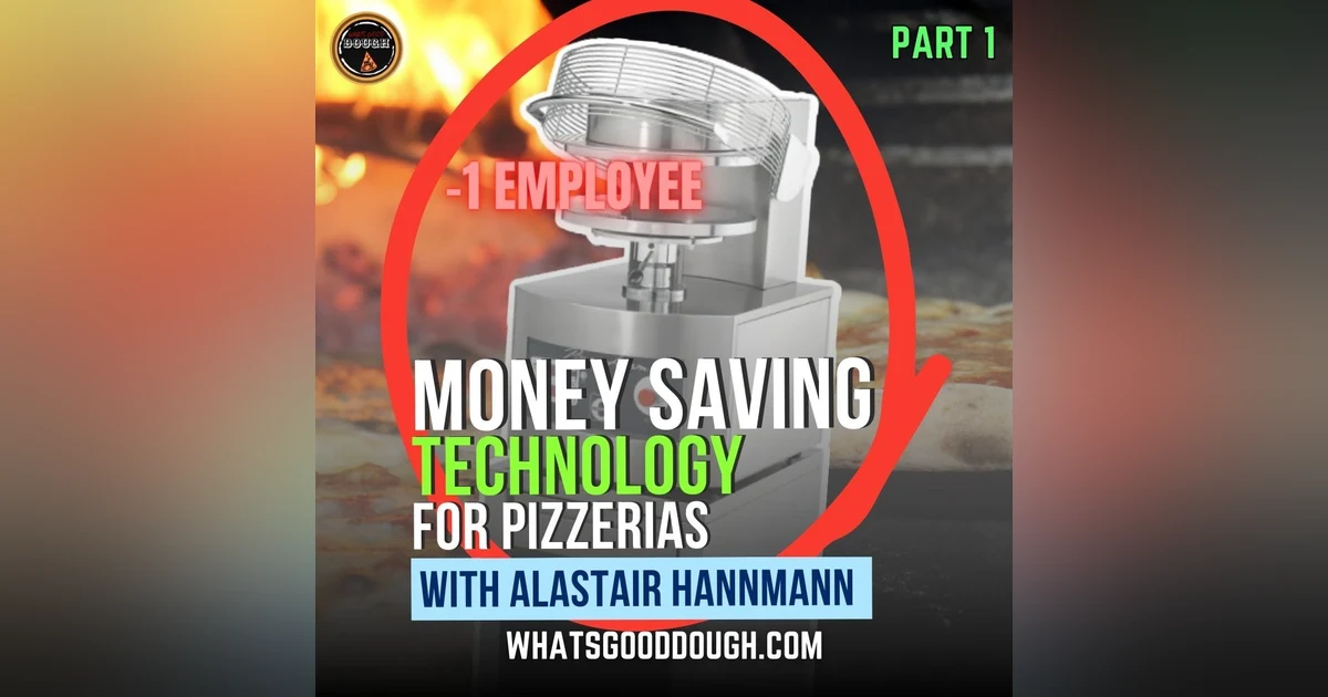 Money Saving Technology for Pizzerias with Pizza Consultant Alastair Hannmann